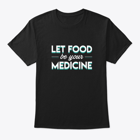 Let Food Be Your Medicine Lover Gifts Sh Unisex Tshirt