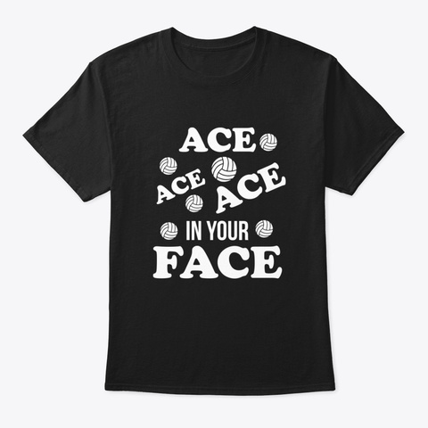 Volleyball Ace Gift Black T-Shirt Front