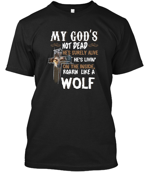 My Gods Not Dead Tshirt Gift