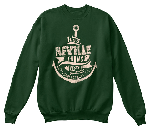 It's A Neville Thing You Wouldn't Understand Deep Forest  T-Shirt Front