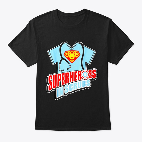 Cool Nurse Superheroes In Scrubs For Black T-Shirt Front