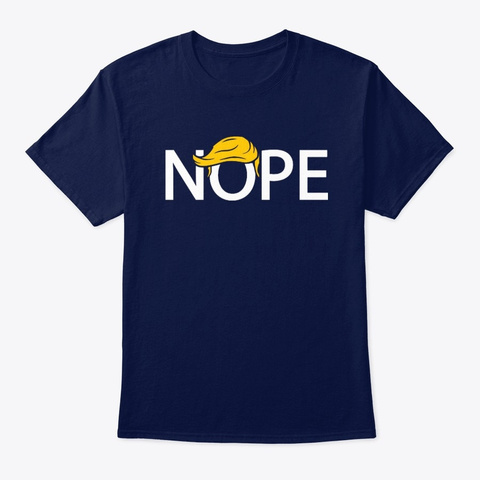 Nope Anti Trump T Shirt Navy T-Shirt Front