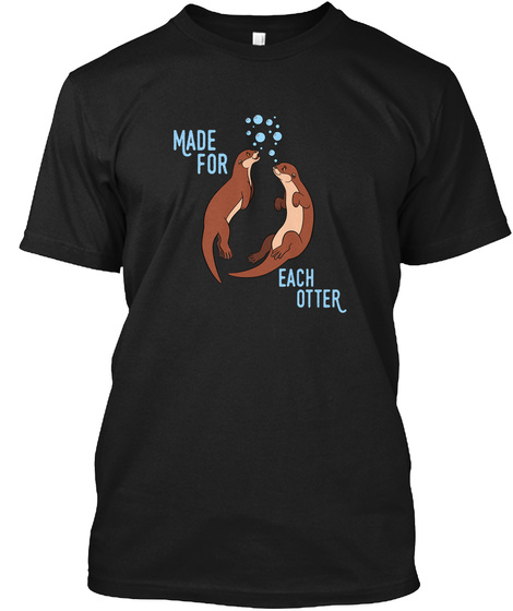 Made For Each Other Black T-Shirt Front