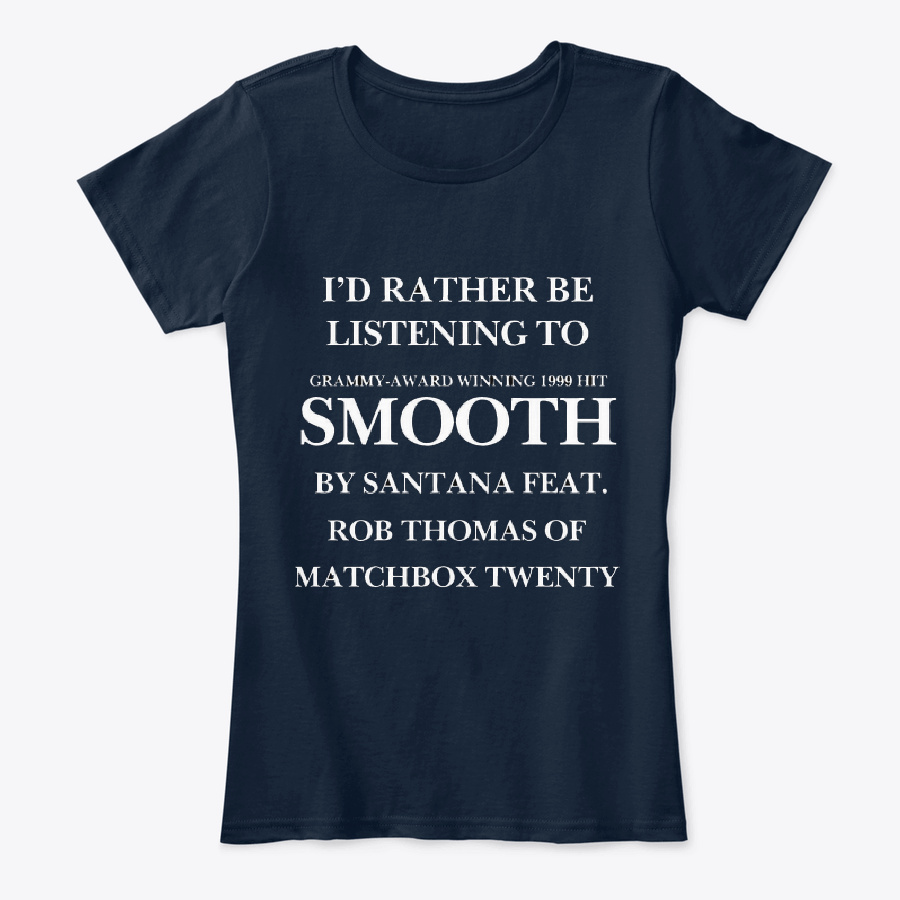 id rather be listening to smooth shirt Unisex Tshirt
