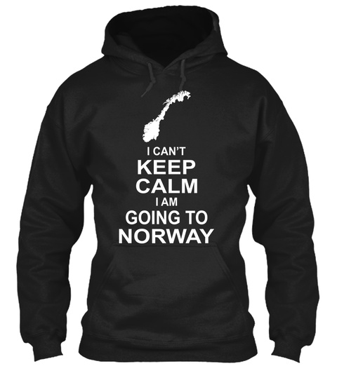 I Can't Keep Calm I Am Going To Norway Black T-Shirt Front