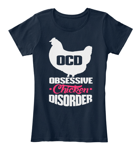 Ocd Obsessive Chicken Disorder  New Navy T-Shirt Front