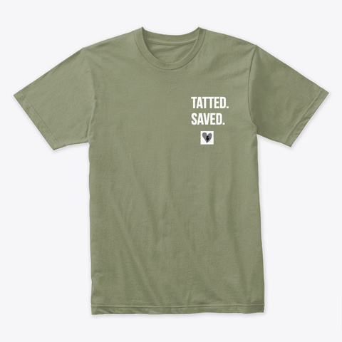 Tatted. Saved.  Light Olive Camiseta Front