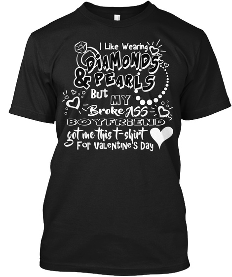 I Like Wearing Diamonds And Pearls  Black T-Shirt Front