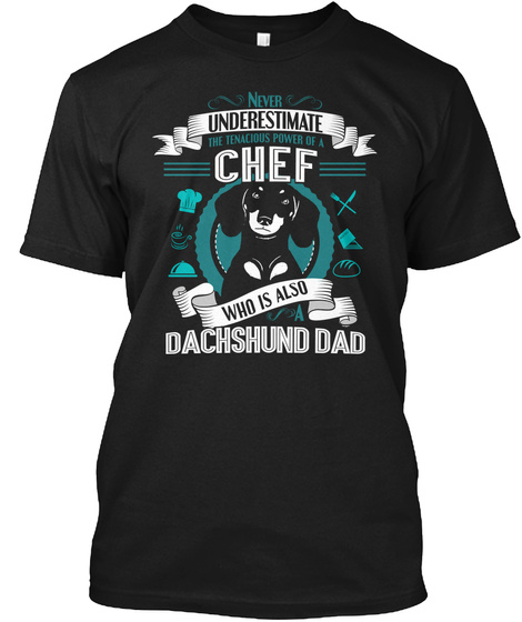 Dachshund Chef Dad T Shirts Black T-Shirt Front