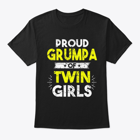 Grumpa Of Twin Girls Of Twin Girls Black T-Shirt Front