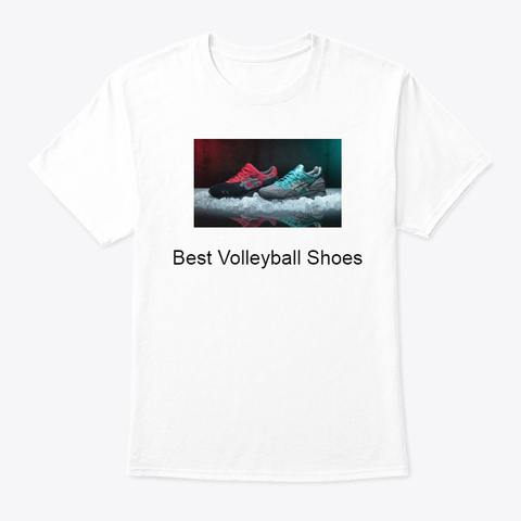 Best Volleyball Shoes  White T-Shirt Front