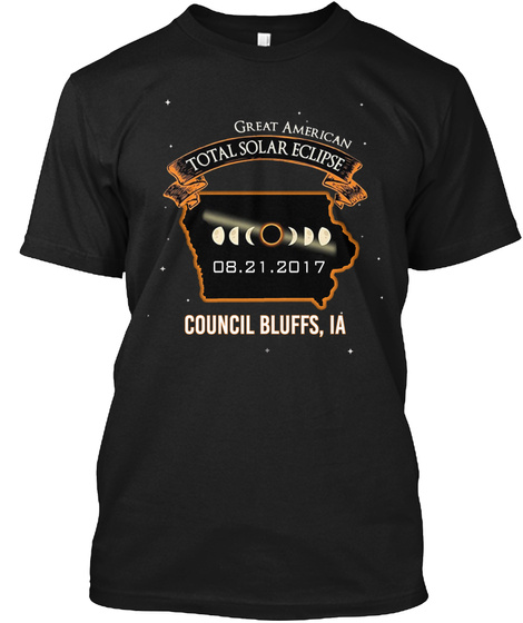 Eclipse   Council Bluffs   Iowa 2017. Customizable City Black T-Shirt Front