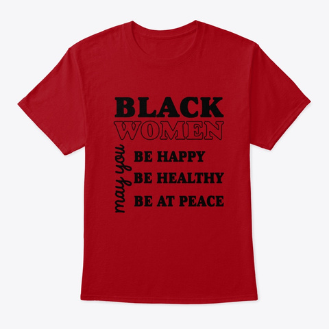 Be Happy Be Healthy Be At Peace Deep Red T-Shirt Front