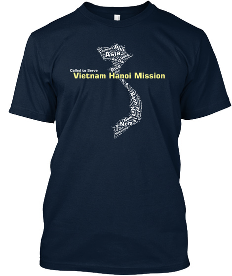 Called To Serve Vietnam Hanoi Mission Asia Rice Nem Banh Pho New Navy T-Shirt Front