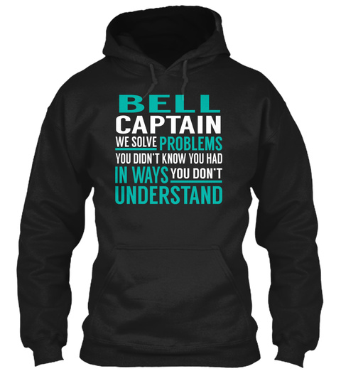 Bell Captain   Solve Problems Black T-Shirt Front
