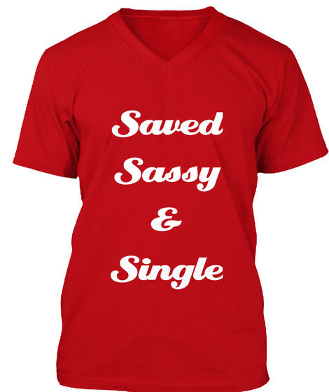 Saved Sassy & Single Red T-Shirt Front