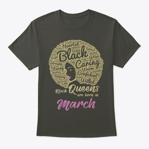 Black Queens Are Born In March Birthday Smoke Gray T-Shirt Front
