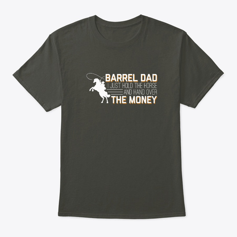 Barrel Dad I Hold Horse Hand Over Money