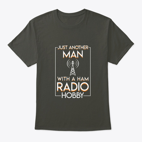 Another Man Ham Radio Hobby Cool Saying Smoke Gray T-Shirt Front