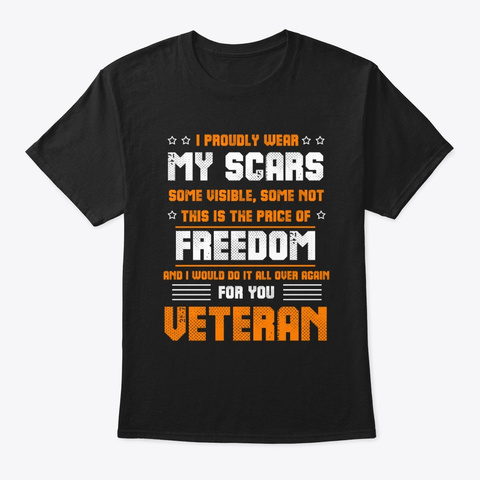 My Scars Are The Price Of Freedom Vetera Black T-Shirt Front