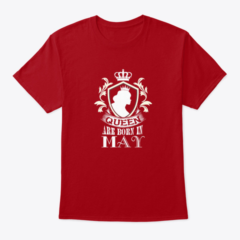 Queens Are Born In May T Shirt Deep Red T-Shirt Front
