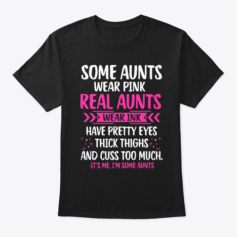 Real Aunts Wear Ink Thick Thighs And Cus Black T-Shirt Front