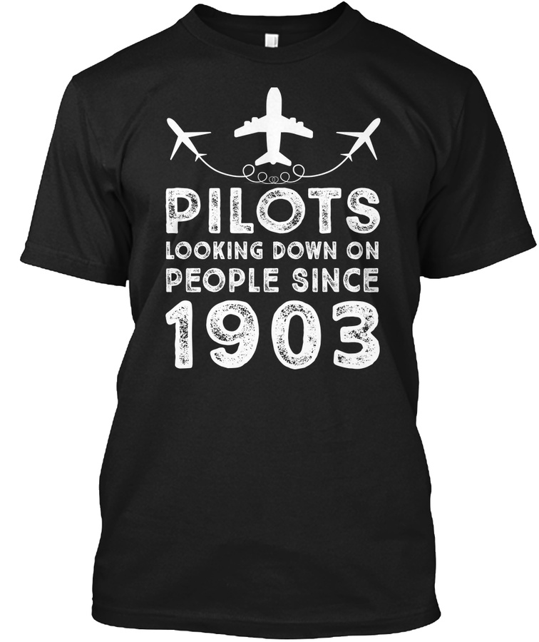 Aviation Pilot Looking Down 1903 T Shirt Unisex Tshirt