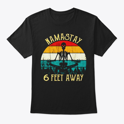 Namastay 6 Feet Away Social Distancing V Black T-Shirt Front