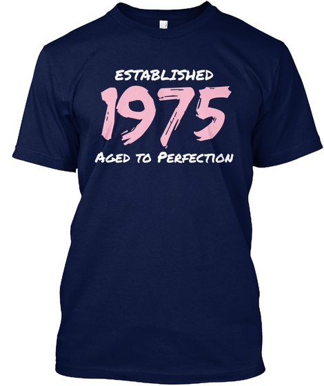 Established 1975 Aged To Perfection Navy T-Shirt Front