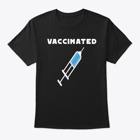 Great Idea For Boys And Girls Vaccinated Black T-Shirt Front