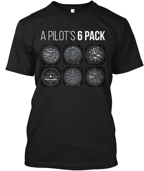 A Pilot's 6 Pack Black T-Shirt Front