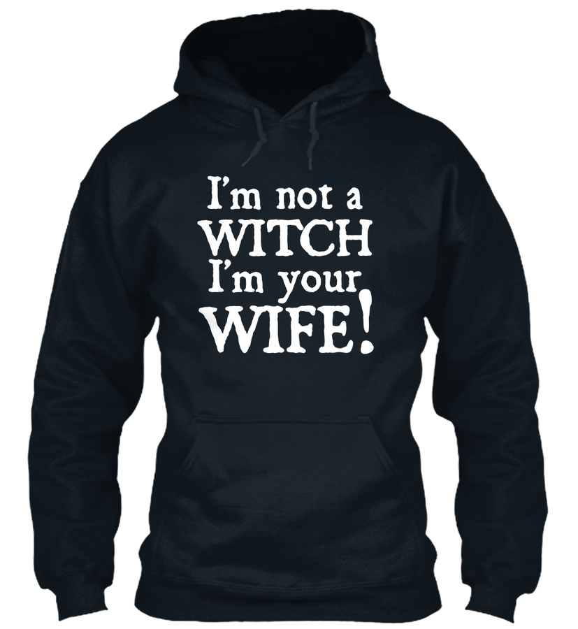 Im Not A Witch Im Your Wife T-shirt Unisex Tshirt