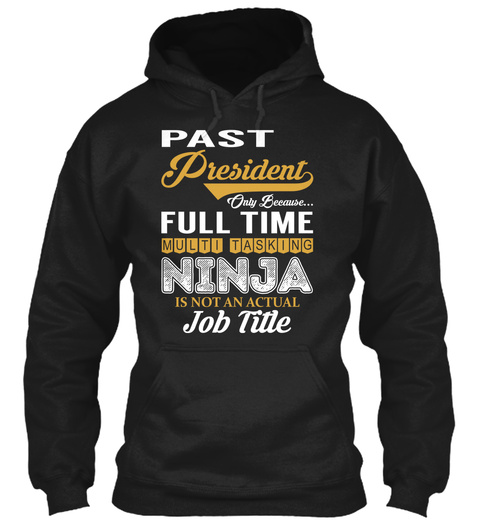 Past President   Ninja Black T-Shirt Front
