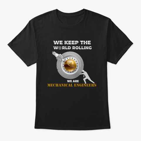 We Are Mechanical Engineers Black T-Shirt Front