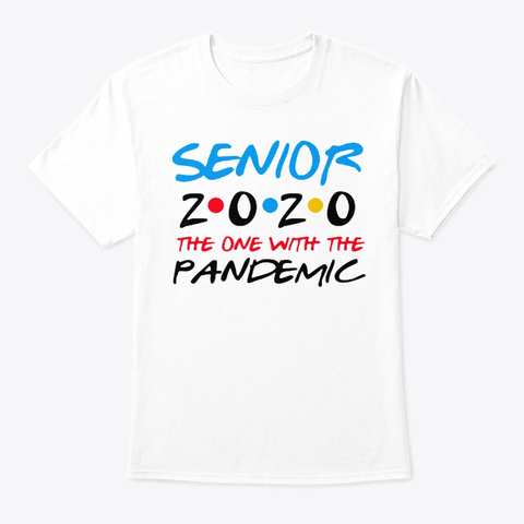 Funny Senior Year Class 2020 Quarantine White T-Shirt Front