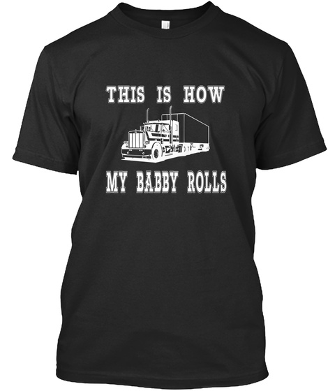 This Is How My Baby Rolls Black T-Shirt Front