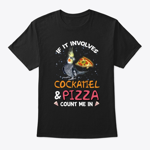 Pizza Cockatiel Parrot Birds Black T-Shirt Front