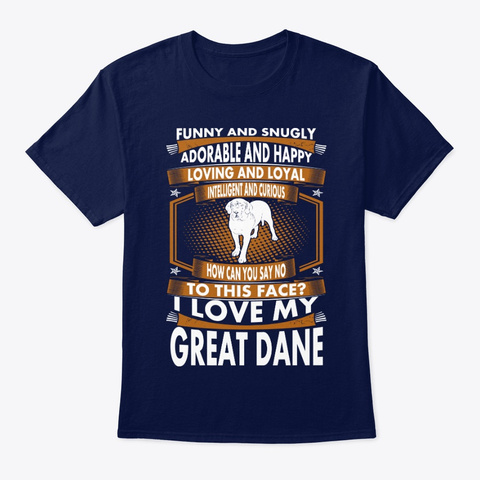 Funny Adorable Loyal Great Dane Navy T-Shirt Front