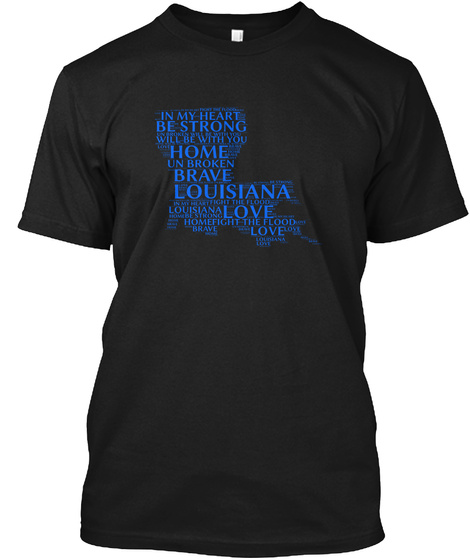 In My Heart Be Strong Will Be With You Home Unbroken Brave Louisiana Black Camiseta Front