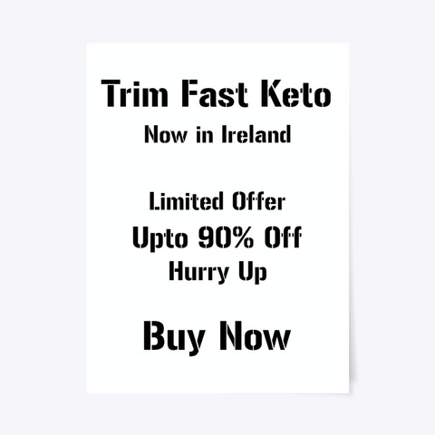 Trim Fast Keto Ireland | Trial Offer! Standard T-Shirt Front