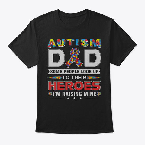 Autism Dad Shirtmy Son Is My Heroautism  Black Camiseta Front