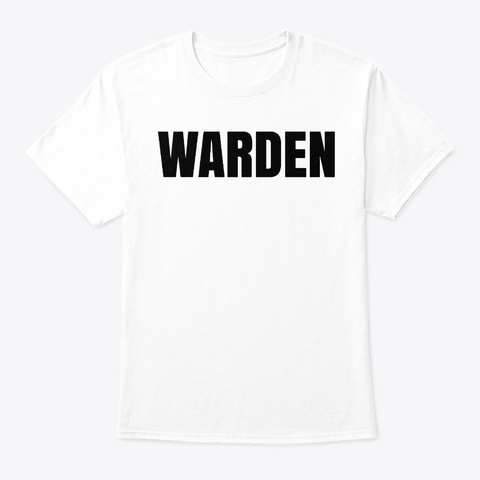 Warden Prison Shirt White T-Shirt Front