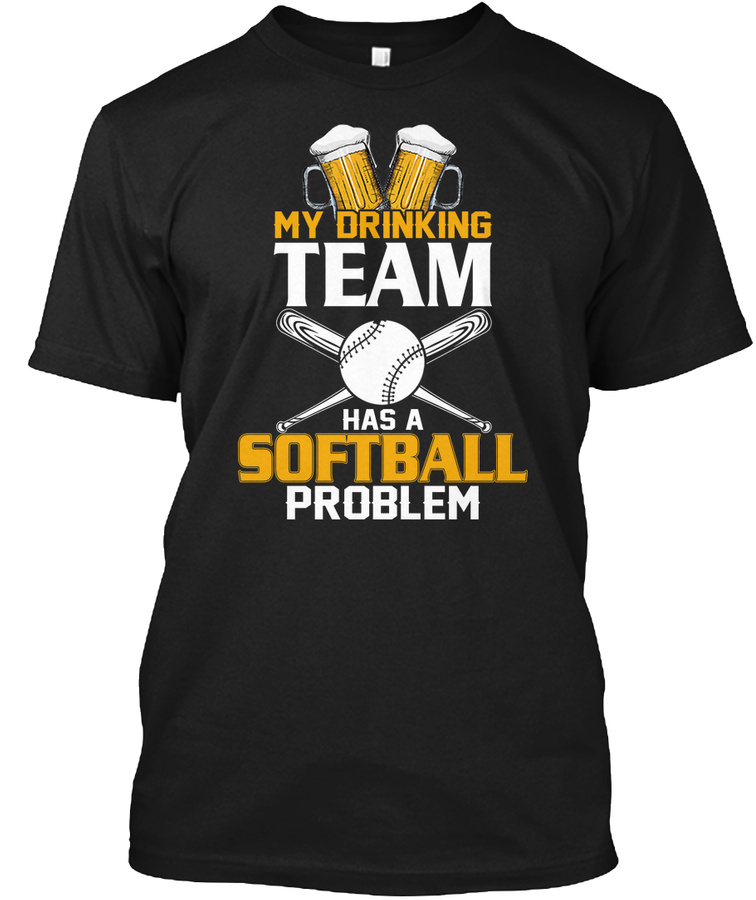 Softball Shirt My Drinking Team Softball Unisex Tshirt