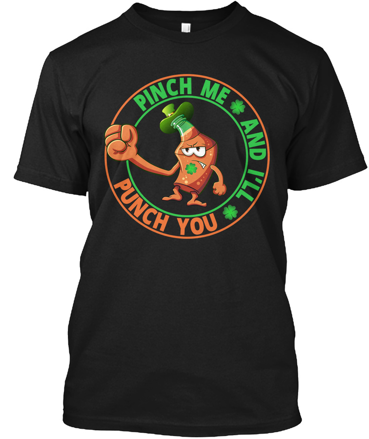 Pinch Me and Punch You St. Patricks Day Unisex Tshirt