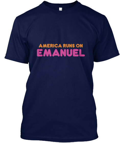 America Runs On Emanuel Navy T-Shirt Front