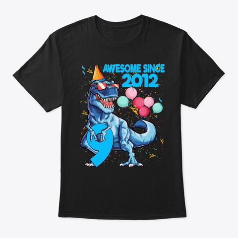 9th Birthday Awesome Since 2012 Dinosaur Black T-Shirt Front
