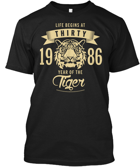 Life Begins At Thirty 1986 Year Of The Tiger Black T-Shirt Front