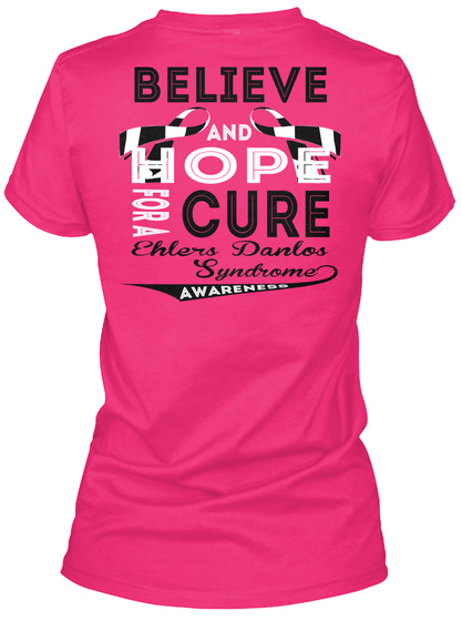 Believe And Hope For A Cure Ehlers Darlos Syndrome Awareness Heliconia T-Shirt Back