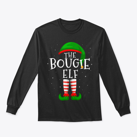 The Bougie Elf Funny Matching Family Gro Black T-Shirt Front