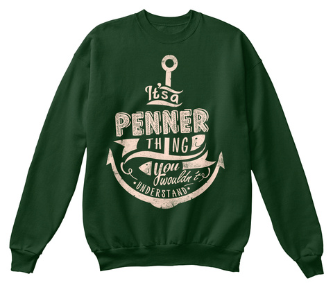 It's A Penner Thing You Wouldn't Understand Deep Forest  T-Shirt Front